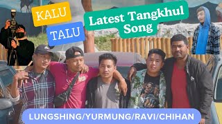 Kalu Talu  Up and down Latest Tangkhul song 2024 ravitamang [upl. by Giorgia]