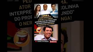 🎬🤣👍🏻 NERSO DA CAPITINGA ATOR PEDRO BISMARCK  Ele marcou a quotEscolinha do Professor Raimundoquot [upl. by Charyl]