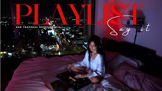 Love amp Lust Bedroom Playlist  Sensual RampB Soul TrapSoul Chill RampBSoul Mix by Dj Hello Vee [upl. by Feetal85]