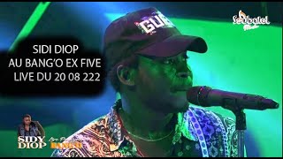 Sidy Diop  Live Performance au BANG’O ex Five du 20 août 2022 concert intégral [upl. by Llerrad172]