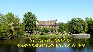 Stadt Gladbeck  Wasserschloss Wittringen [upl. by Ythomit441]