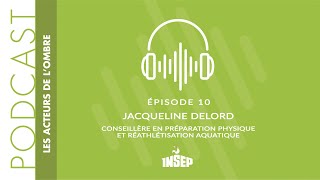 LES ACTEURS DE LOMBRE  EP10  Jacqueline Delord prépa physique et réathlétisation aquatique [upl. by Walrath]