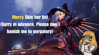 My Mercy skin tier list Sorry in advance Pls dont banish me to purgatory [upl. by Thevenot]