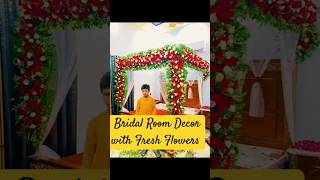 Beautiful Bridal Room Decorations With Fresh Flowers youtubeshorts ytshorts viralvideo [upl. by Iak213]