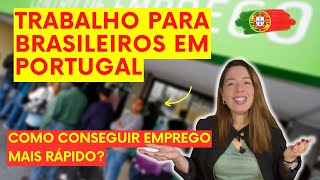 TRABALHO EM PORTUGAL PARA BRASILEIROS  Como conseguir emprego em Portugal 2024 [upl. by Letney494]