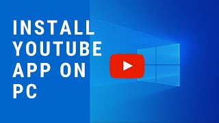 How to install YouTube App on PC  Install YouTube app in laptop [upl. by Yengac]