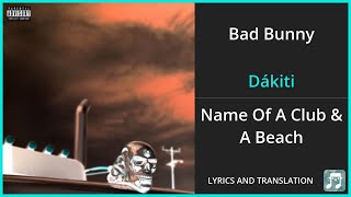 Bad Bunny  Dákiti Lyrics English Translation  ft Jhay Cortez  Spanish and English Dual Lyrics [upl. by Cacilia]