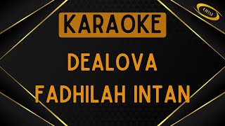 Fadhilah Intan  Dealova Karaoke [upl. by Dirgis282]