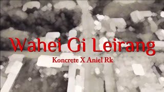 Koncrete × anielahrkay  Wahei Gi Leirang [upl. by Aoket]