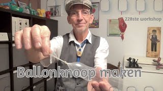 How to tie a balloon knot  Ballon knopen door de Haagse ballonnenboer  tutorial  easy balloons [upl. by Yntirb]