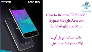 Starlight Star mini FRP Remove  Google account Bypass تخطي حساب جوجل أكونت لهاتف ستارلايت ستار ميني [upl. by Yasu930]