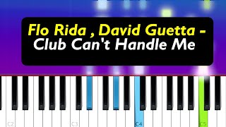 Flo Rida  Club Cant Handle Me piano tutorial [upl. by Notniv148]