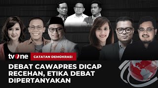 FULL Debat Cawapres Dicap Recehan Etika Debat Dipertanyakan  Catatan Demokrasi tvOne [upl. by Nanam]