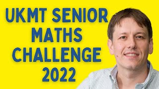 Every Question Solved  UKMT Senior Maths Challenge 2022 [upl. by Ronoc373]