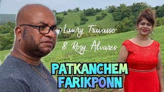 Goan Konkani new Song Duet  PATKANCHEM FARIKPONN  by LAWRY TRAVASSO amp ROSY ALVARES goa 2021 [upl. by Eesak]