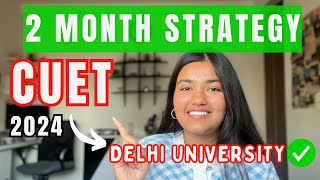 Crack CUET 2024 in 60 Days  2Month Master Plan for Admission in DU  Ananya Gupta [upl. by Ahsaercal872]