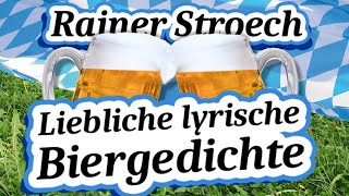 GEDICHTE ÜBER BIER  Liebliche lyrische Biergedichte  Hörbücher von Rainer Stroech [upl. by Notlim]