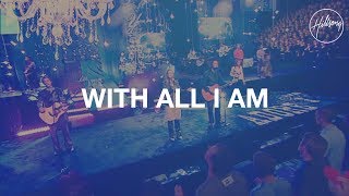 With All I Am  Hillsong Worship [upl. by Kissie]