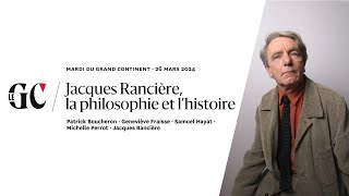 Jacques Rancière la philosophie et l’histoire [upl. by Weisbart]