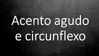 📌ACENTO AGUDO E CIRCUNFLEXO Veja como é fácil de aprender Prof Alda [upl. by Llet]