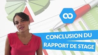 Comment réussir la conclusion du rapport de stage [upl. by Oigroeg445]