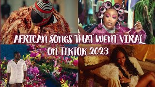 African Songs That Went Viral On Tiktok 2023 [upl. by Wendel424]