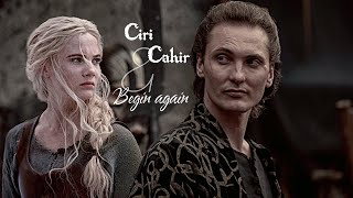 Ciri amp Cahir  Begin again [upl. by Burget]