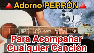 🔺️Adorno ¡PERRÓN Para Acompañar ¡CUALQUIER Canción en Guitarra Estilo Campirano [upl. by Engelbert525]