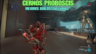 WARFRAMECERNOS PROBOSCISMEJORES BUILDSfaccionesY BUILD CON RIVEN [upl. by Yroc]