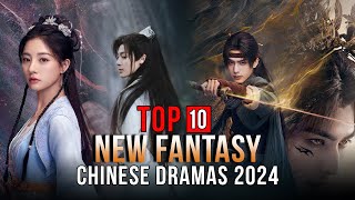 Top 10 New Fantasy Chinese Dramas 2024  Xianxia Drama Eng Sub [upl. by Columbine]