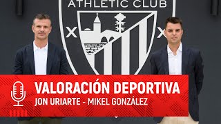 🎙 Valoración deportiva Athletic Club I Inicio de temporada 202425 I Jon Uriarte amp Mikel González [upl. by Ynna]