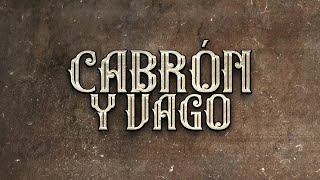 El Fantasma Los Dos Carnales  Cabrón y Vago Letra Oficial [upl. by Atinav]