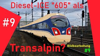 DieselICE quot605quot wird zu Transalpin ZeitrafferBildbearbeitung 9 [upl. by Elyrpa]