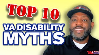 Top 10 VA Disability MYTHS You Should Stop Believing [upl. by Sydalg172]