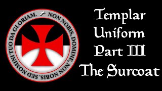 Templar Knight Uniform Build  Part III The Surcoat [upl. by Charita464]