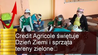 Credit Agricole świętuje Dzień Ziemi i sprząta tereny zielone [upl. by Phoebe]