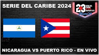 SERIE DEL CARIBE EN VIVO  MIAMI 2024  Nicaragua vs Puerto Rico  Jornada inaugural beisbol [upl. by Bysshe223]