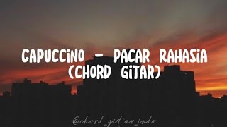 Pacar Rahasia  Cappucino Band Chord Gitar [upl. by Lleryt]