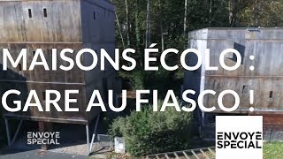 Envoyé spécial Maisons écolo gare au fiasco  8 février 2018 France 2 [upl. by Gisser379]