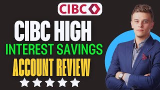 Cibc High Interest Savings Account Review [upl. by Mccormac]