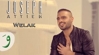 Joseph Attieh  Welak Official clip  جوزيف عطيه  ويلك [upl. by Yleak]