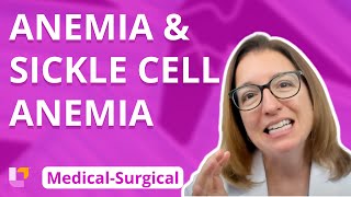 Anemia amp Sickle Cell Anemia  MedicalSurgical  Cardiovascular System  LevelUpRN [upl. by Cocke941]