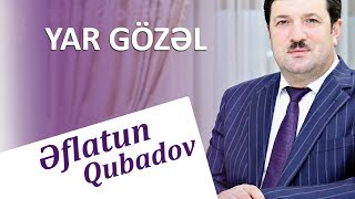 Eflatun Qubadov  Yar Gozel Audio [upl. by Ahmed701]