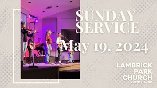 10am service at Lambrick  May 19 2024 [upl. by Liman]