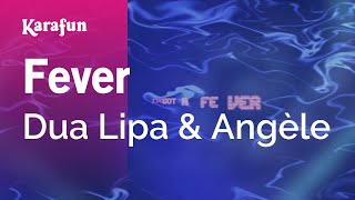 Fever  Dua Lipa amp Angèle  Karaoke Version  KaraFun [upl. by Chretien]