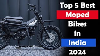 Top 5 Best Moped Bikes in India 2024 [upl. by Richelle]