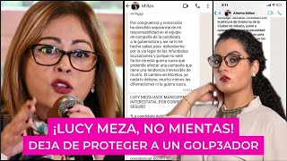 Lucy Meza ¡deja de mentir no te tenemos miedo [upl. by Ahsirat]