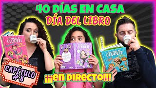 📚 40 DÍAS en CASA 8 ¡DIRECTO ESPECIAL DÍA del LIBRO FAMILIA CLODETTAMI TV [upl. by Amsirak188]