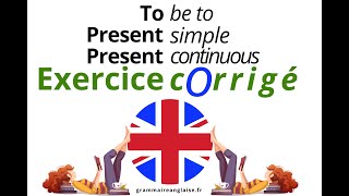 Anglais Exercice corrigé  17160  To be to  Present simple  Present continuous [upl. by Mamoun706]