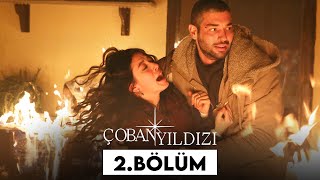 Çoban Yıldızı  2Bölüm Tek Parça Full HD [upl. by Birgitta]